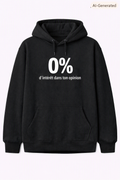 Hoodie noir — 0 % d'intérêt dans ton opinion